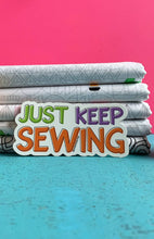 Just Keep Sewing Sticker