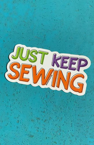 Just Keep Sewing Sticker