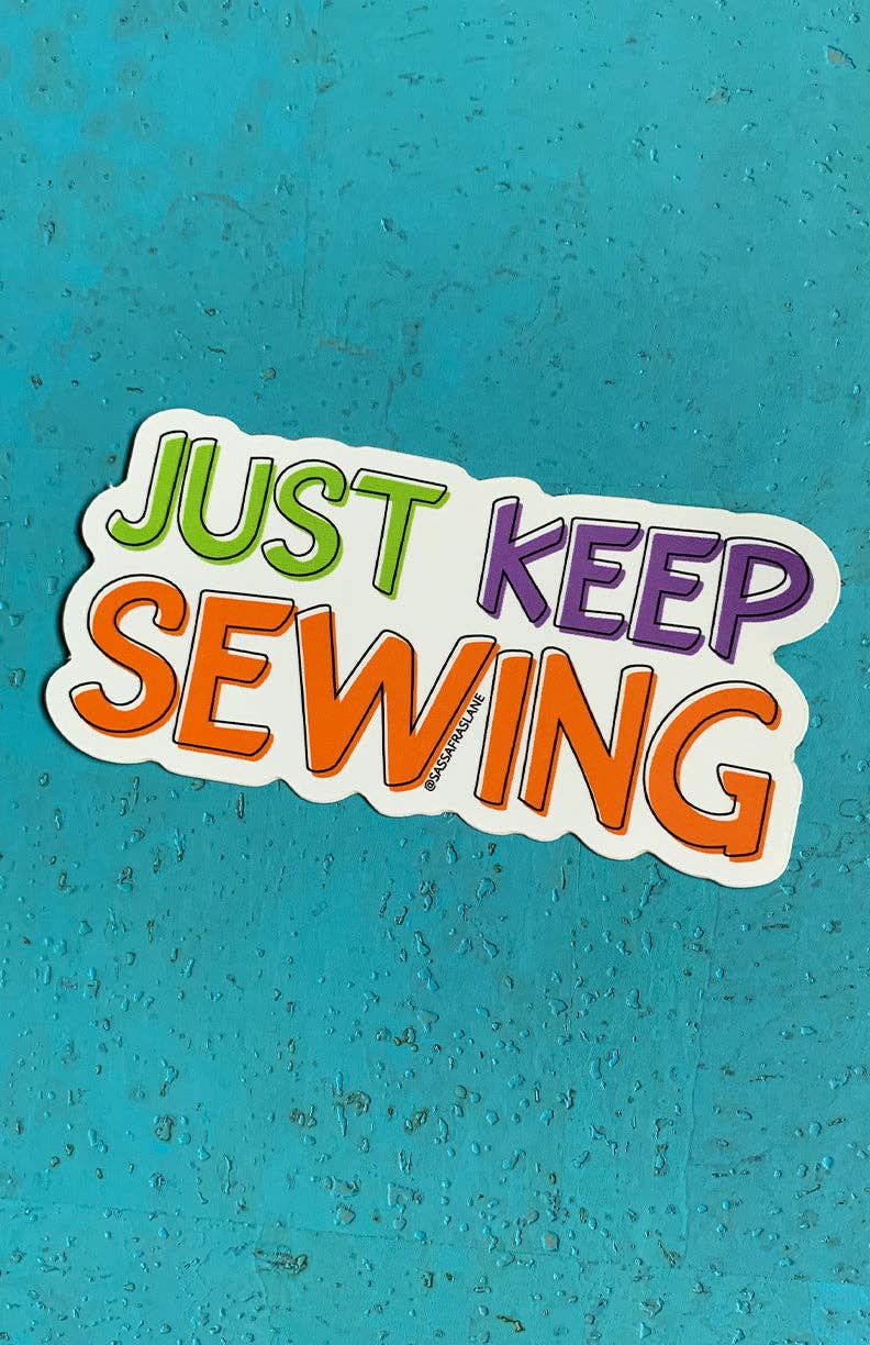 Just Keep Sewing Sticker